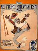 No More Rheumatism Rag, J. Forrest Thompson, 1916