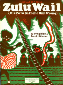 Zulu Wail, Irving M. Bibo; Frank Skinner, 1927