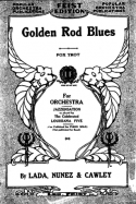 Golden Rod Blues, Anton Lada; Joe Cawley; Alcide Nunez, 1919