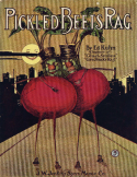 Pickled Beets Rag, Ed E. Kuhn, 1909