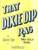 That Dixie Dip Rag, Dippy Dip, 1912