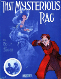 That Mysterious Rag, Irving Berlin; Ted Snyder, 1911