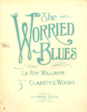 The Worried Blues, Clarence Woods, 1916