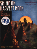 Shine On, Harvest Moon, Nora Bayes; Jack Norworth, 1908