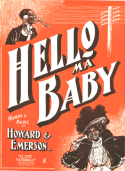 Hello Ma Baby, Joseph E. Howard; Ida Emerson, 1899