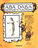 Aba Daba Honeymoon, Arthur Fields; Walter Donovan, 1914