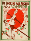 I'm Looking All Around For A Vampire, Henry Creamer; Turner Layton, 1920