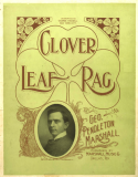 Clover Leaf Rag, George Pendleton Marshall, 1907