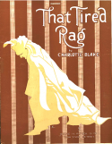 That Tired Rag, Charlotte Blake, 1911