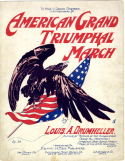 American Grand Triumphal March, Louis A. Drumheller, 1907