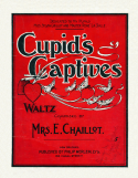 Cupid's Captives, Mrs E. Challiot, 1905