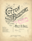Cotton Blossoms March, Milt H. Hall, 1897