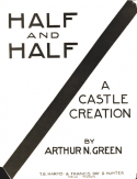 Half And Half, Arthur N. Green, 1914