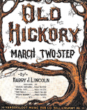 Old Hickory, Harry J. Lincoln, 1913