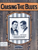 Chasin' The Blues, Bud Green; Al Bernard; Albert Piantadosi, 1920