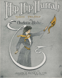 Hip! Hip! Hurrah, Charlotte Blake, 1907