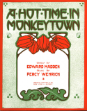 A Hot Time In Monkey Town, Percy Wenrich, 1911