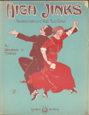 High Jinks, Jay Whidden; Con Conrad, 1910
