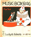 Music Box Rag, C. Luckeyth Roberts, 1914