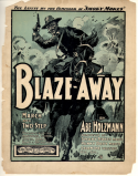 Blaze Away, Abe Holzmann, 1901