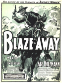 Blaze Away, Abe Holzmann, 1901