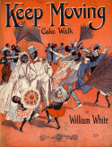 Keep Moving, William White, 1915