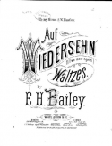 Auf Wiedersehn, E. H. Bailey, 1882