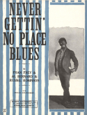 Never Gettin' No Place Blues, Fran Frey; Al Bernard; J. Russel Robinson, 1924