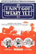 I Ain't Got Weary Yet, Percy Wenrich, 1918