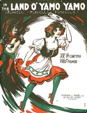 In The Land O' Yamo Yamo Funiculi Funiculi Funicula, Fred Fisher, 1917