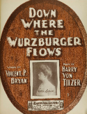 Down Where The Wurzburger Flows, Harry Von Tilzer, 1902