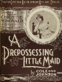 A Prepossessing Little Maid, Bob Cole, 1904