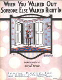 When You Walked Out Someone Else Walked Right In, Irving Berlin, 1923
