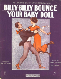 Billy-Bill Bounce Your Baby Doll, Fred Fischer; Alfred Bryan, 1912
