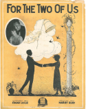 For The Two Of Us, Harry Ruby, 1918