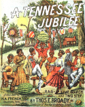 A Tennessee Jubilee, Thomas E. Broady, 1899