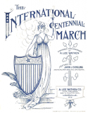 The International Centennial March, A. Lee Wathen, 1913