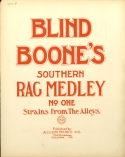 Blind Boone's Southern Rag Medley No. 1, Blind Boone, 1908