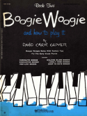 Boogie Woogie And How To Play It - Book Two, (EXTRACTED); David Carr Glover