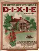I've Got The Nicest Little Home In D-I-X-I-E, Walter Donaldson, 1917