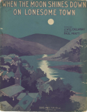 When The Moon Shines Down On Lonesome Town, Paul Charles Pratt, 1915