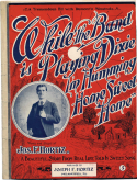 When The Band Is Playing Dixie, Joseph F. Hortiz, 1900