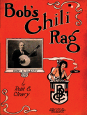 Bob's Chili Rag, Robt. E. Cleary, 1921