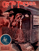 On To Frisco, Halsey K. Mohr, 1909