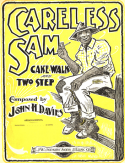 Careless Sam, John H. Davies, 1900