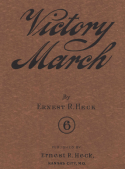 Victory March, Ernest R. Heck, 1910