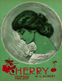Cherry, Charles N. Daniels (a.k.a., Neil Moret or L'Albert), 1905