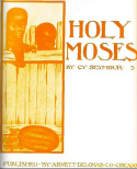 Holy Moses Rag, William Conrad Polla (a.k.a. W. C. Powell or C. Seymour), 1906