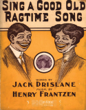 Sing A Good Old Ragtime Song, Henry (Heinrich) Frantzen, 1909