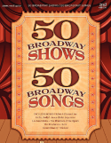 50 Broadway Shows 50 Broadway Songs